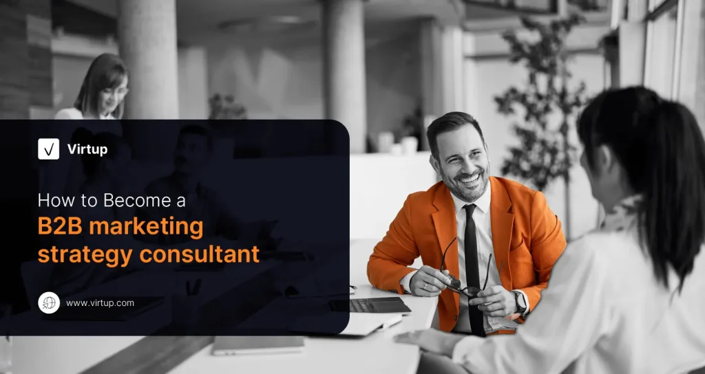 How to Become a B2B marketing strategy consultant