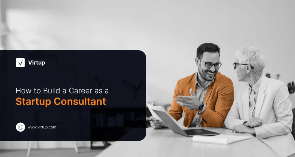How to Build a Career as a Startup Consultant