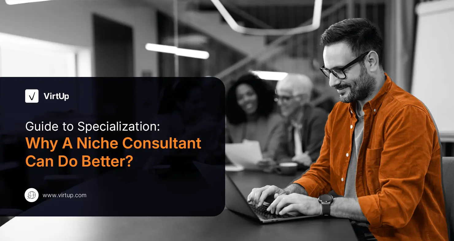 Guide to Specialization- Why A Niche Consultant Can Do Better