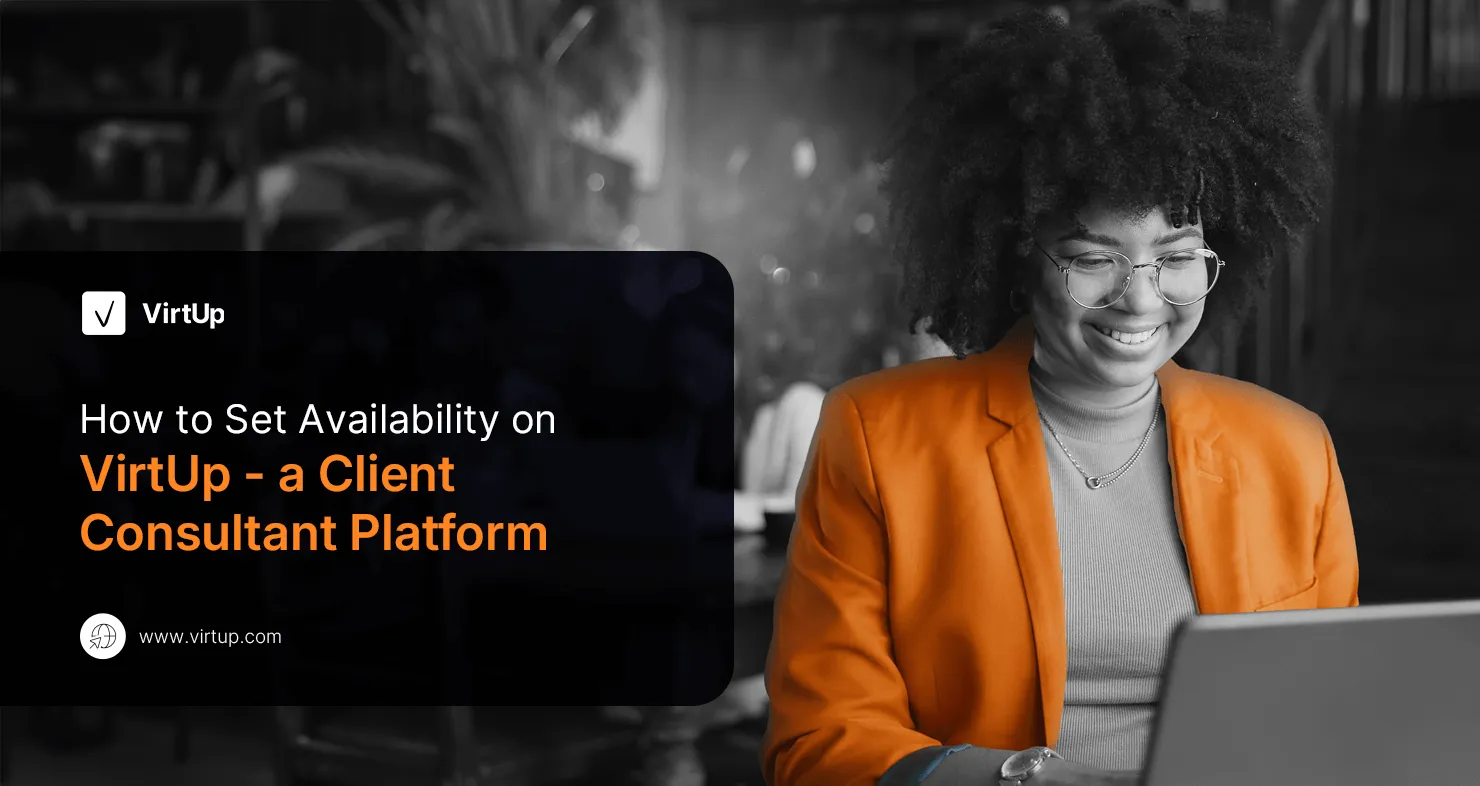 How to Set Availability on VirtUp - a Client Consultant Platform