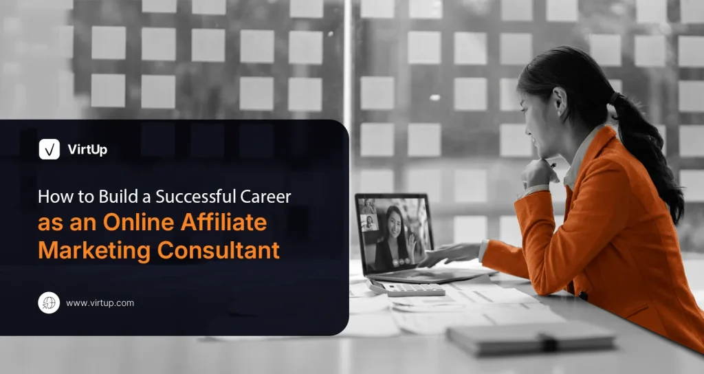 How to Build a Successful Career as an Online Affiliate Marketing Consultant
