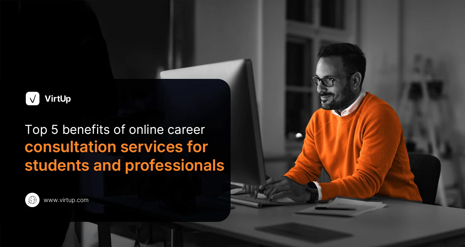 Top 5 benefits of online career consultation services for students and professionals