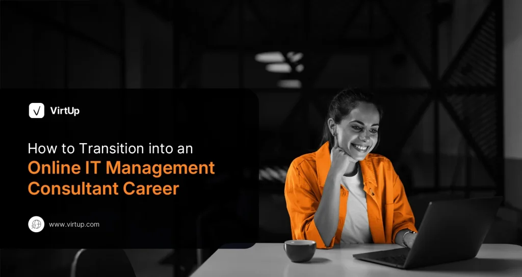 How to Transition into an Online IT Management Consultant Career