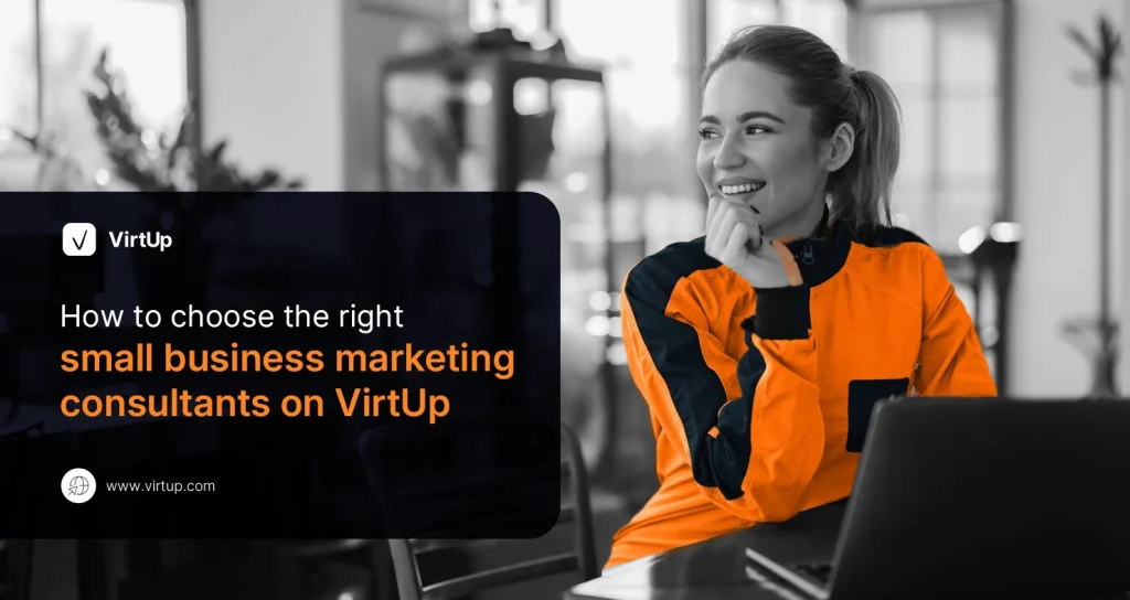 How to choose the right small business marketing consultants on VirtUp