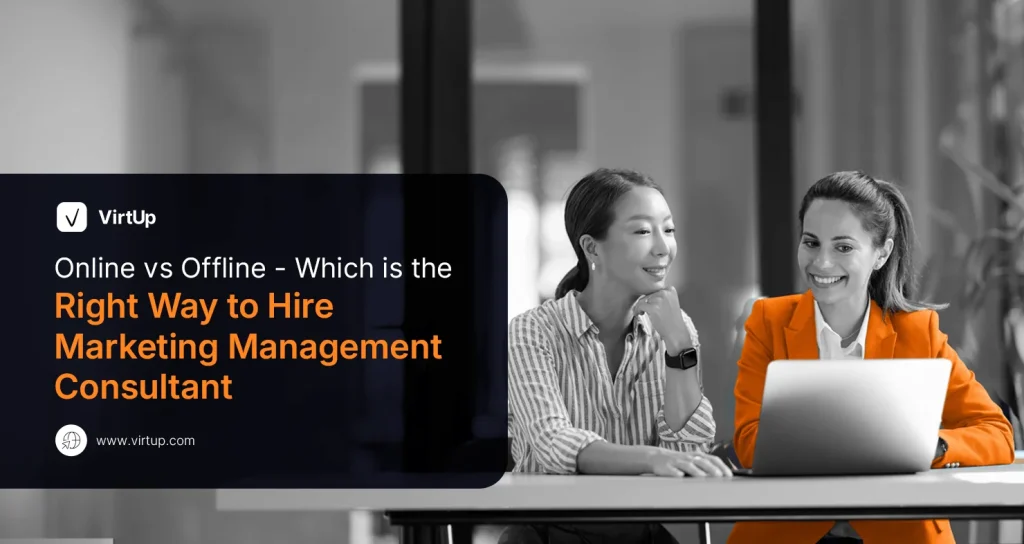 Online vs Offline - Which is the Right Way to Hire Marketing Management Consultant