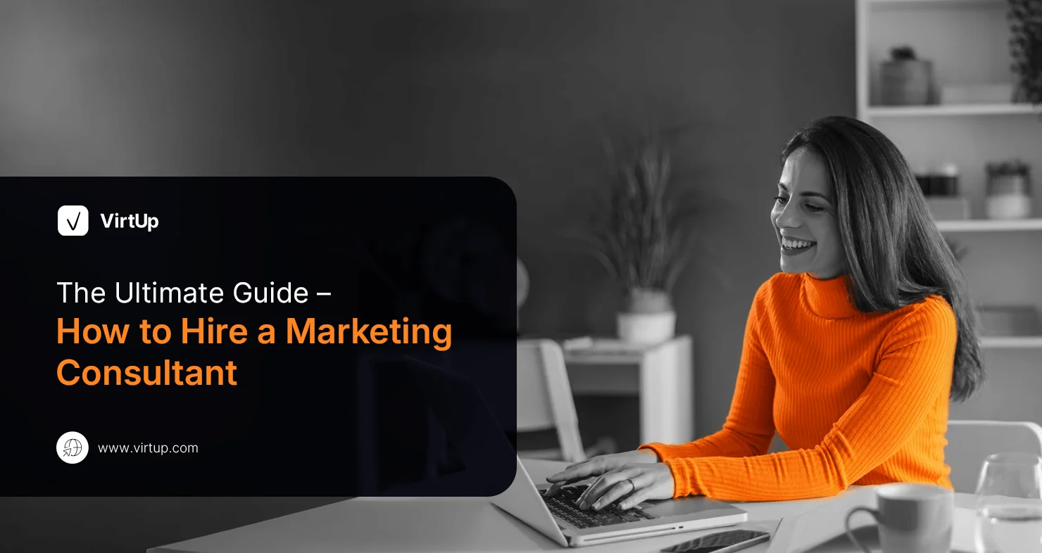 The Ultimate Guide – How to Hire a Marketing Consultant