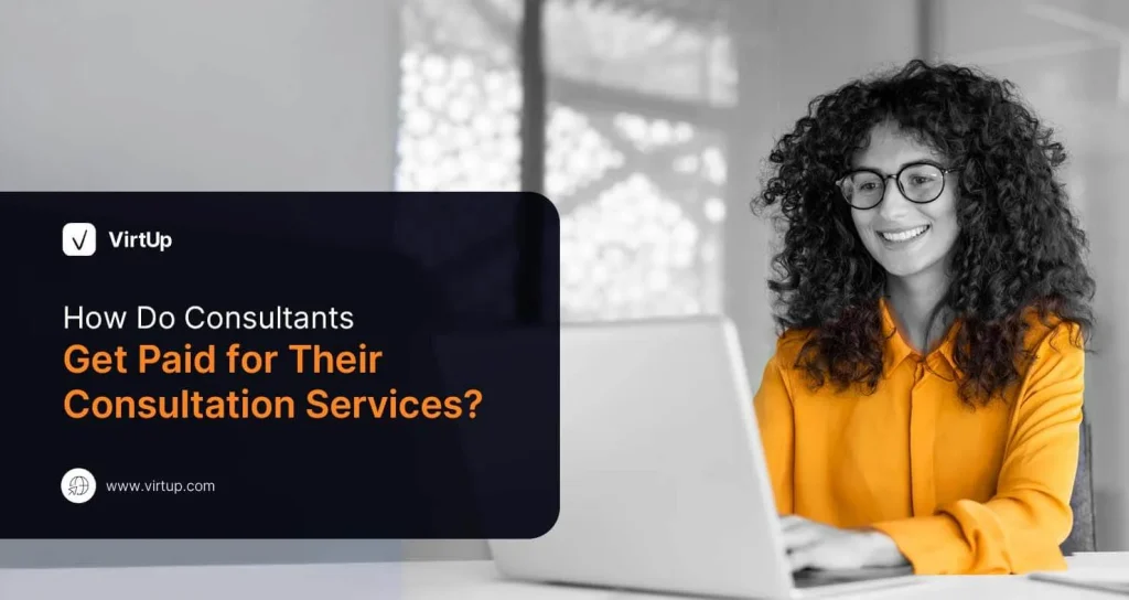 How Do Consultants Get Paid for Their Consultation Services