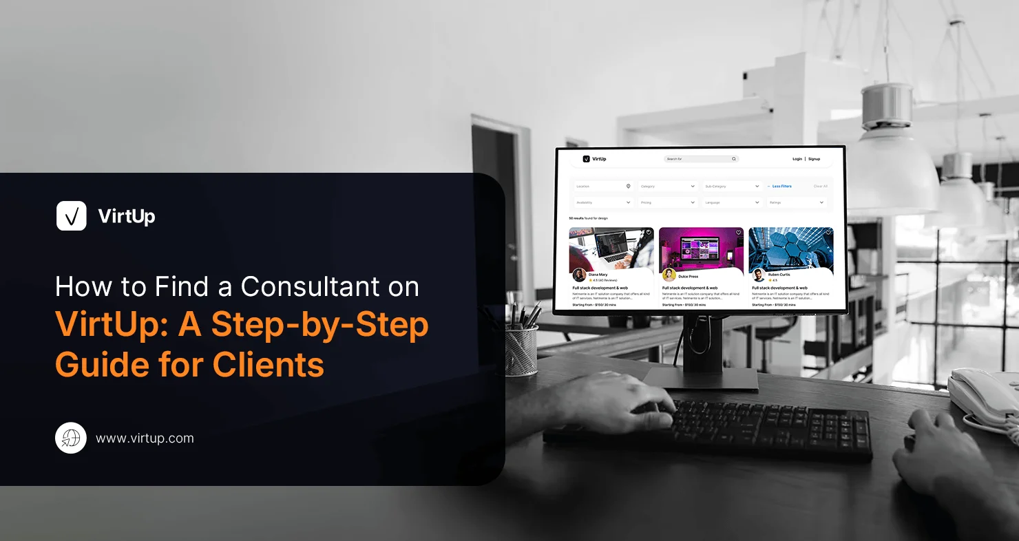 How to Find a Consultant on VirtUp A Step-by-Step Guide for Clients